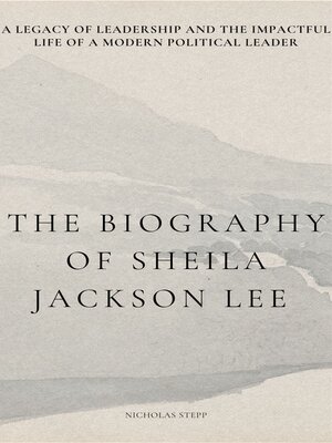 cover image of The biography of Sheila Jackson Lee